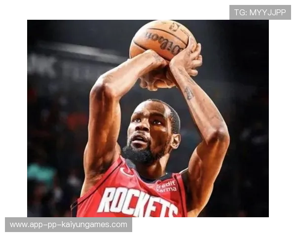 杜兰特手感回暖！火箭冲击前三不是梦